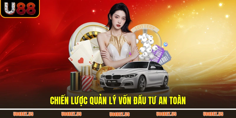 Chiến lược quản lý vốn đầu tư an toàn