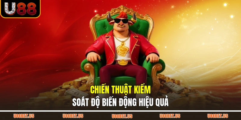Chiến thuật kiểm soát độ biến động hiệu quả