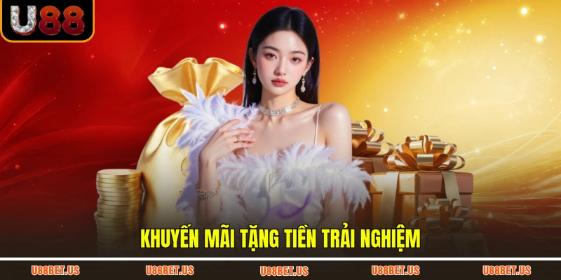 Khuyến mãi tặng tiền trải nghiệm