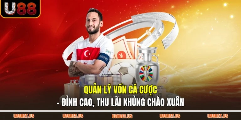 Quản Lý Vốn Cá Cược - Đỉnh Cao, Thu Lãi Khủng Chào Xuân