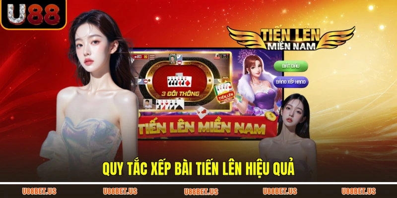 Quy tắc xếp bài tiến lên hiệu quả