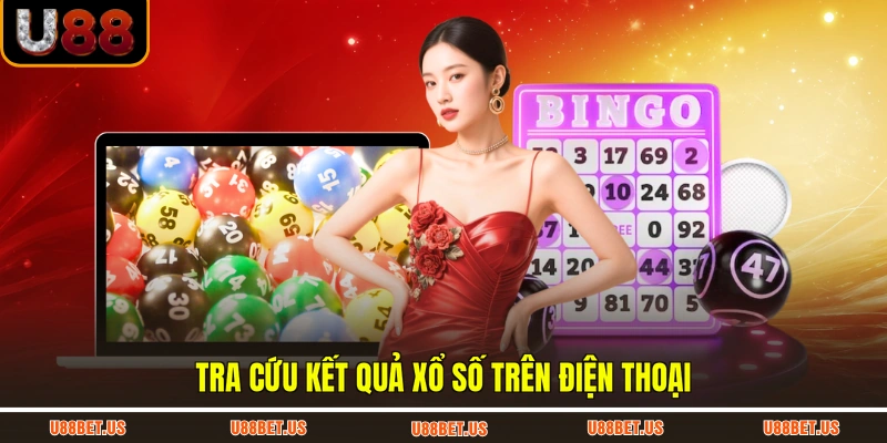 Tra cứu kết quả xổ số trên điện thoại