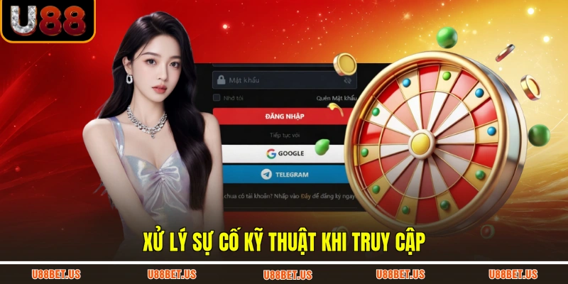 Xử lý sự cố kỹ thuật khi truy cập